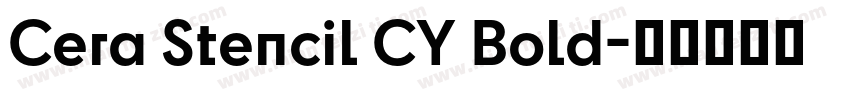 Cera Stencil CY Bold字体转换